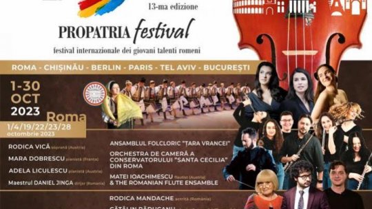 Festivalul internaţional PROPATRIA se desfăşoară în 6 ţări şi începe pe 1 octombrie în celebra Piazza di Spagna din Roma cu Ansamblul folcloric “Țara Vrancei”