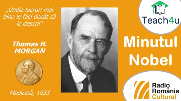 Minutul Nobel - Thomas H. Morgan