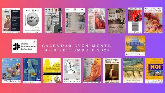 Uniunea Artiștilor Plastici din România propune noi evenimente vizuale care vor debuta în săptămâna 4 - 10 septembrie 2023