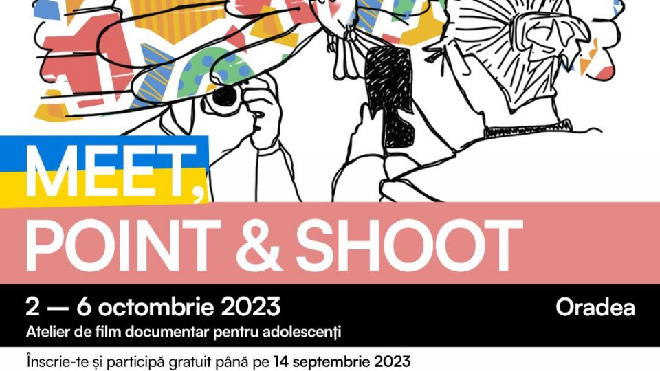 Meet, Point & Shoot Oradea: atelierul de film documentar pentru adolescenți susține incluziunea socială a refugiaților ucraineni