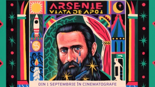 „Arsenie. Viața de apoi”, de vineri în cinematografe