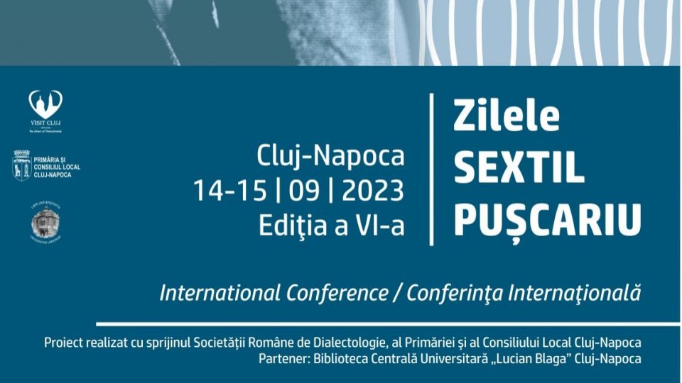 Conferința Internațională „ZILELE SEXTIL PUȘCARIU”. Ediția a VI-a  Cluj-Napoca, 14–15 septembrie 2023