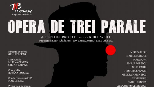 Premieră la început de an la TNB: musicalul „Opera de trei parale” de Bertolt Brecht