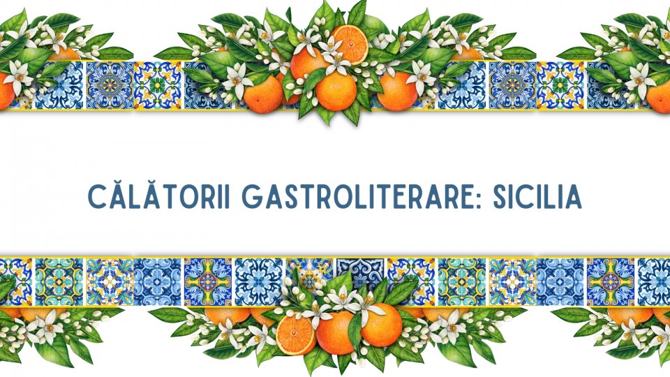 Călătorii gastroliterare: Sicilia
