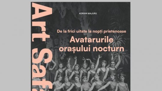 O istorie a nopții urbane din perspectiva comportamentului urban