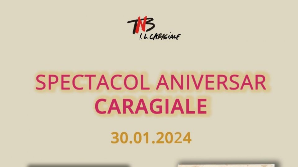 Un inedit spectacol aniversar I.L.Caragiale, la TNB