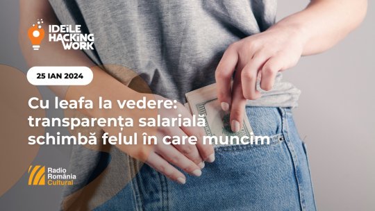 Ideile Hacking Work 034 - Cu leafa la vedere: transparența salarială schimbă felul în care muncim