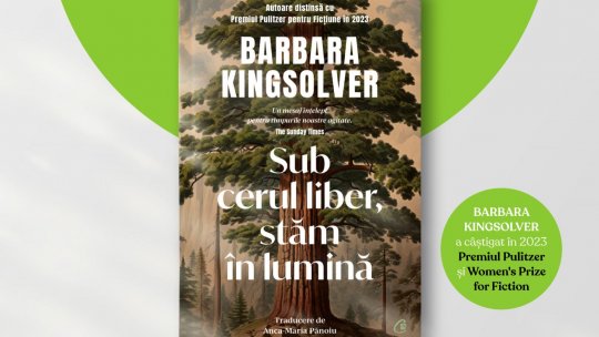Lansarea romanului „Sub cerul liber, stăm în lumină” de Barbara Kingsolver