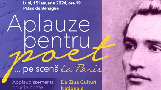 Aplauze pentru poet… pe scenă la Paris, de Ziua Culturii Naționale