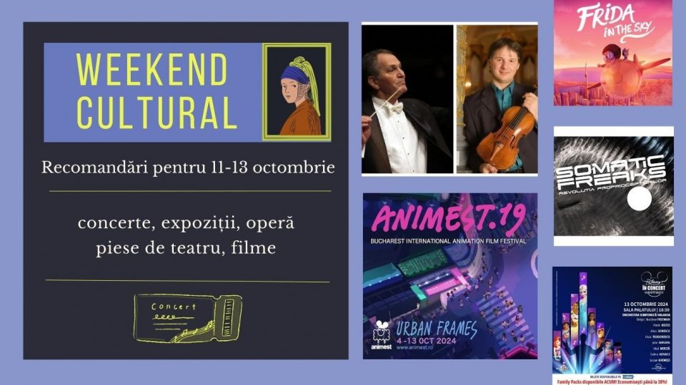 Weekend cultural - Recomandări pentru 11-13 octombrie