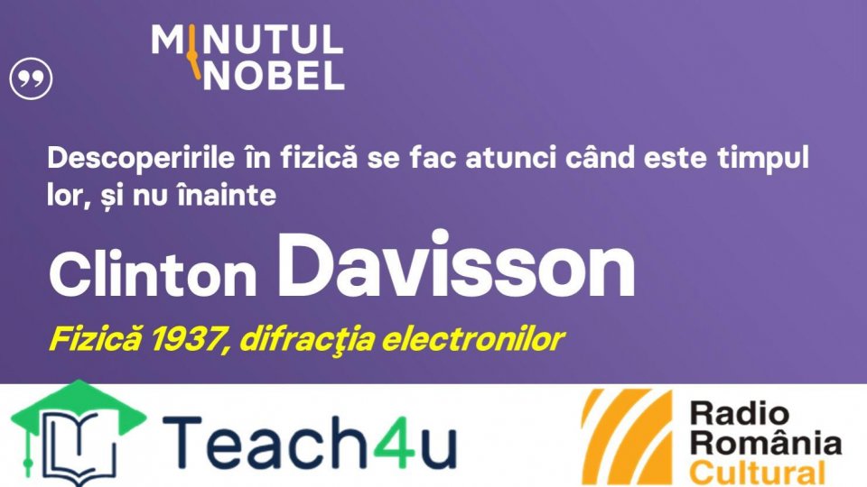 Minutul Nobel - Clinton Davisson | PODCAST