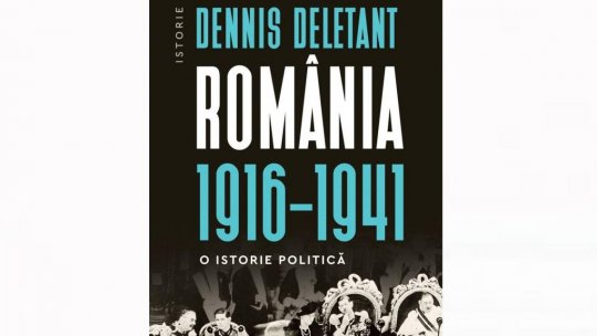 Idei în nocturnă. Pagini de Istorie - „România, 1916 – 1941. O istorie politică”. Invitat, prof. univ. dr. Dennis Deletant