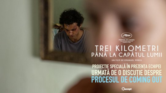„Trei kilometri până la capătul lumii” va putea fi vizionat într-o serie de proiecții speciale urmate de discuții, în București și în țară