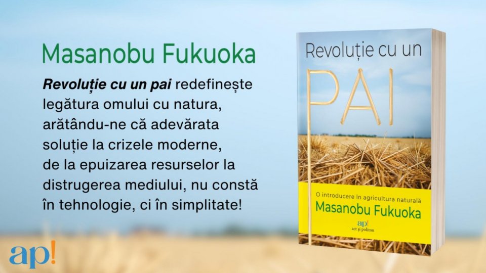 Revoluție cu un pai” redefinește legătura omului cu natura, arătându-ne că adevărata soluție la crizele moderne, de la epuizarea resurselor la distrugerea mediului, nu constă în tehnologie, ci în simplitate!