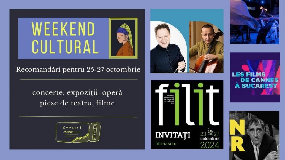 Weekend cultural - Recomandări pentru 25-27 octombrie