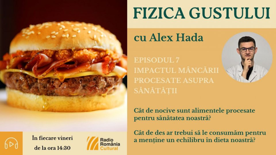 Alex Hada: “Nu doar sănătatea fizică este afectată de consumul de alimente procesate, ci și cea mentală”
