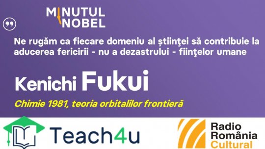 Minutul Nobel - Kenichi Fukui | PODCAST