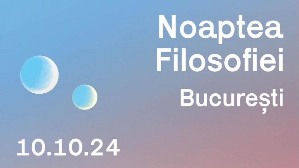 NOAPTEA FILOSOFIEI la București