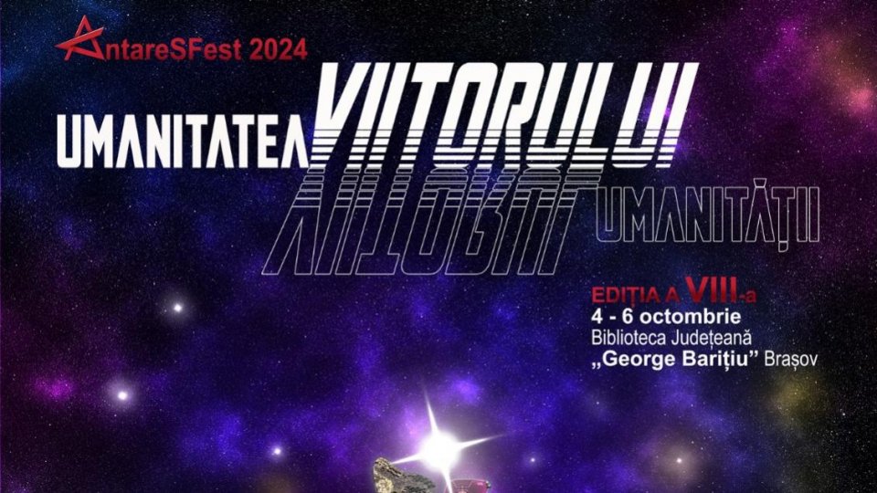 Exploratorii lumii de mâine - AntareSFest, ediția a 8-a