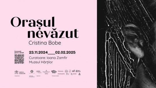 Despre expoziție temporară a Cristinei Bobe - ,,Orașul nevăzut"