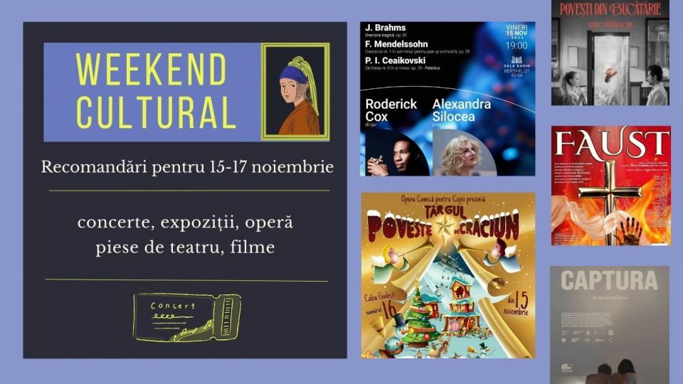 Weekend cultural - Recomandări pentru 15-17 noiembrie
