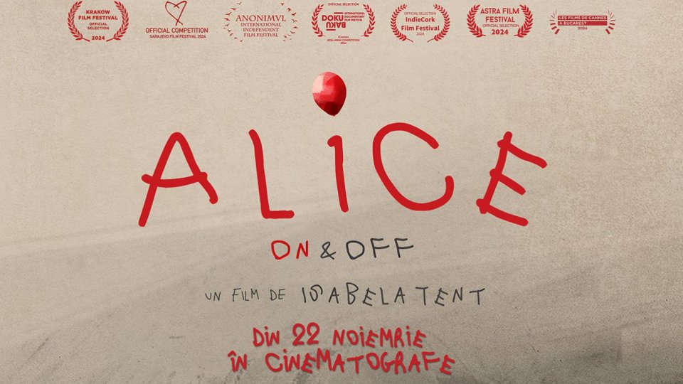 Alice On & Off, unul dintre cele mai apreciate și premiate documentare românești de anul acesta, intră în cinematografe de vineri