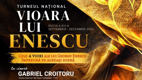 Turneul Național Vioara lui Enescu continuă în alte trei orașe după triumful de la Ateneul Român din București. Cele patru instrumente din categoria Tezaur ajung la Brașov, Deva și Bistrița