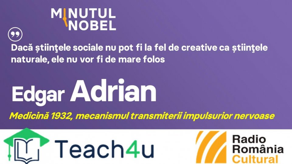 Minutul Nobel - Edgar Adrian | PODCAST