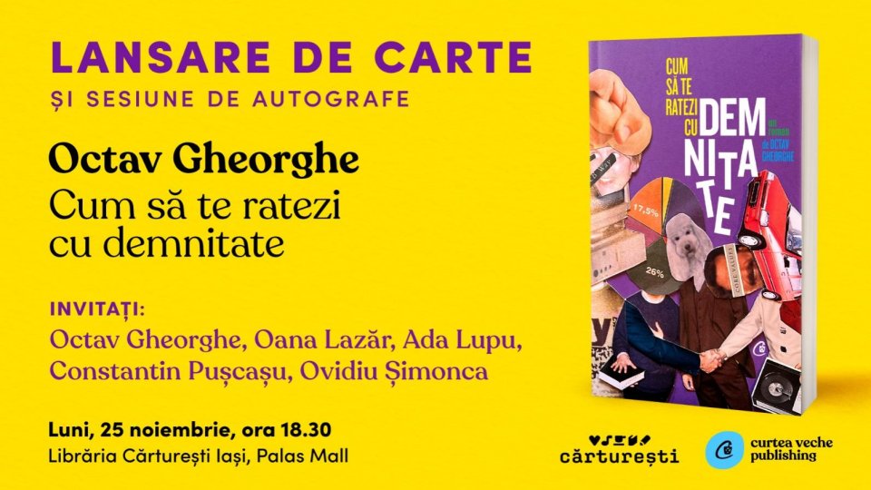 Cum să te ratezi cu demnitate de Octav Gheorghe. Prezentare și autografe la Cărturești Iași, pe 25 noiembrie. O dezbatere despre campaniile publicitare și politice