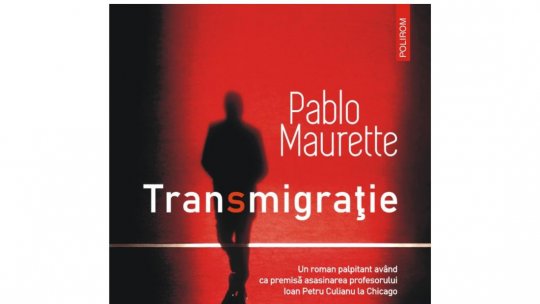 Lecturile orașului: "Transmigraţie" de Pablo Maurette