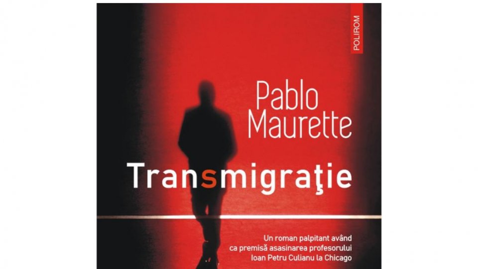 Lecturile orașului: "Transmigraţie" de Pablo Maurette