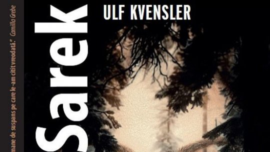 Scriitorul suedez Ulf Kvensler: „Sarek exploreză felul în care izolarea afectează interacțiunile umane”