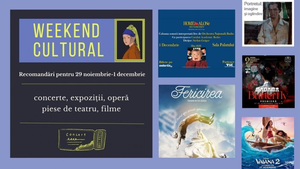 Weekend cultural - Recomandări pentru 29 noiembrie - 1 decembrie