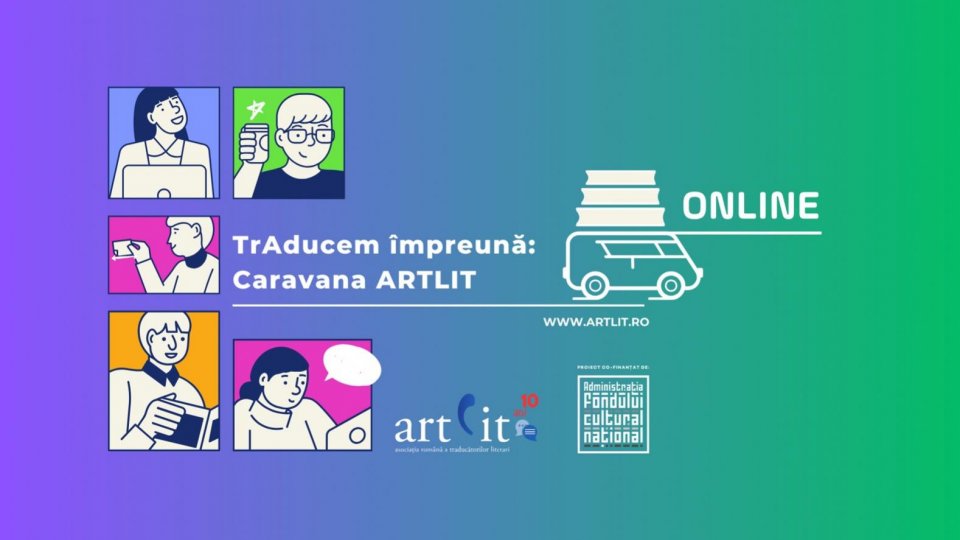 „TrAducem împreună. Caravana ARTLIT” ajunge la final: întâlnire online pe 9 noiembrie cu tema „Situația curentă a traducătorilor literari”