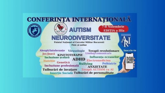 La București a început astăzi Conferința Internațională AUTISM - NEURODIVERSITATE