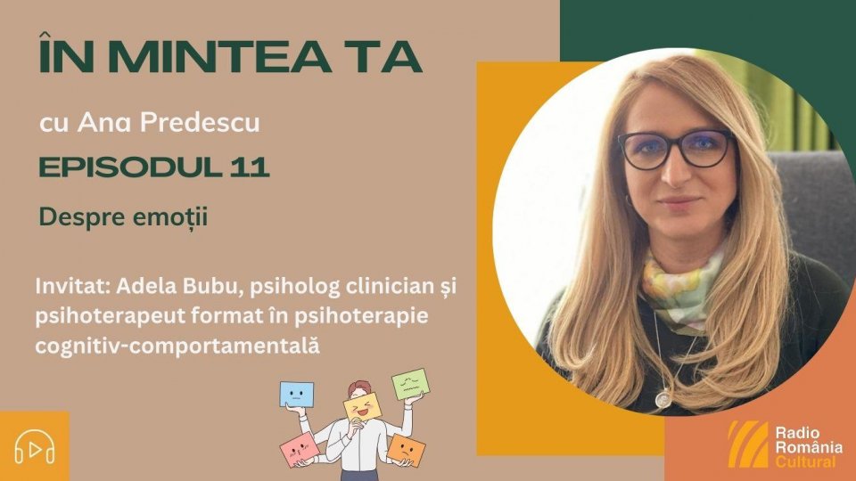 ÎN MINTEA TA - Episodul 11: Despre emoții | PODCAST