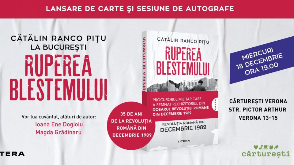 35 de ani de la Revoluția Română din decembrie 1989 – lansarea volumului „Ruperea blestemului“ de Cătălin Ranco Pițu la Cărturești Verona