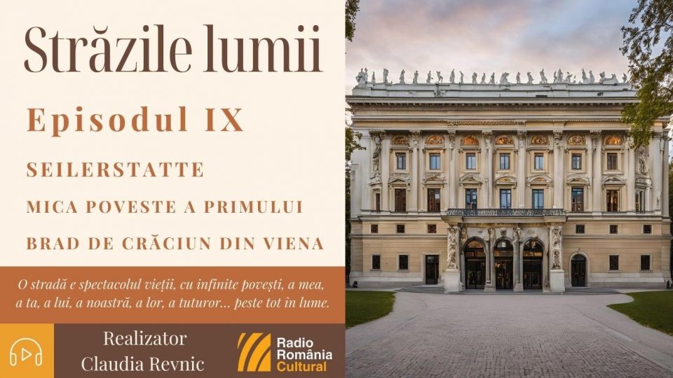 Străzile lumii: Seilerstatte și mica poveste a primului brad de Crăciun din Viena | PODCAST