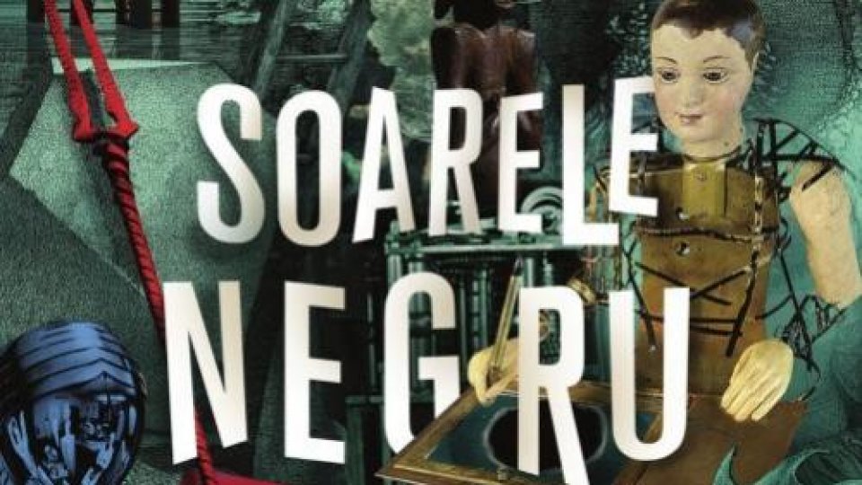 Bogdan Crețu despre "Soarele negru", de Bogdan-Alexandru Stănescu