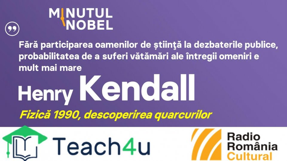 Minutul Nobel - Henry Kendall | PODCAST