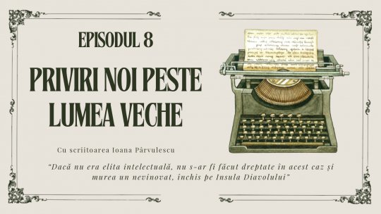 EPISOD 8 - Priviri noi peste lumea veche. Cu scriitoarea Ioana Pârvulescu | PODCAST