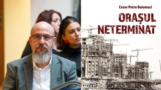 Bucureştii mereu în actualitate. Invitat: scriitorul şi istoricul Cezar Buiumaci