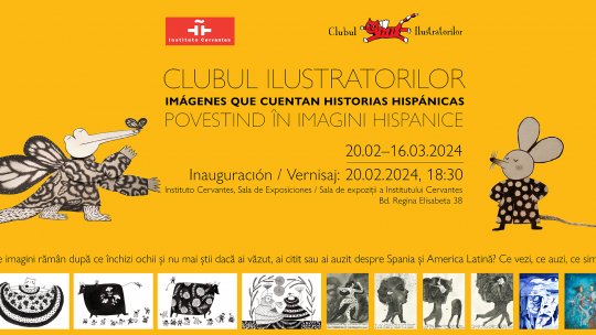 25 de ilustratori români povestesc cultura hispanică în imagini Expoziție de grup la sediul Institutului Cervantes din București