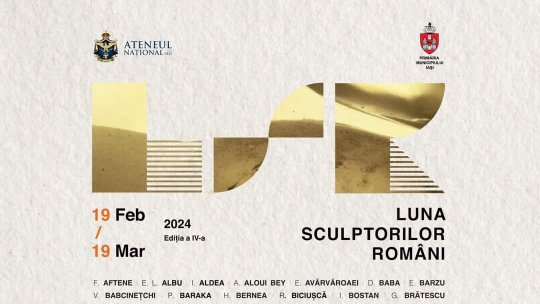 Luna Sculptorilor Români - ediția a 4-a Iași, 19 februarie – 19 martie 2024