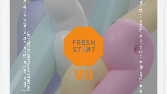 Înscrieri Fresh Start - Ediția a VII-a - rezidențe de creație