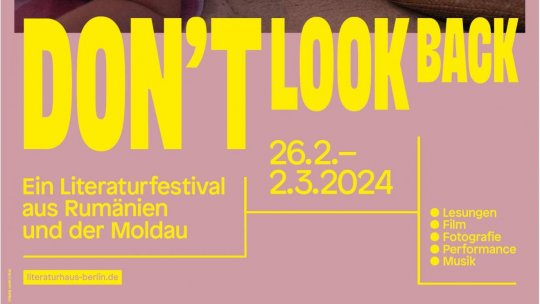 Autori Polirom la Festivalul „Don't Look Back”, organizat de Literaturhaus Berlin, 26 februarie - 2 martie 2024