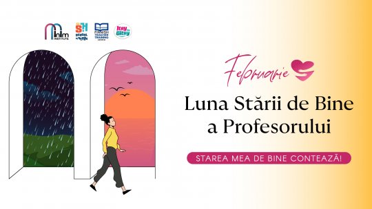 Februarie, luna Stării de Bine a Profesorilor din România