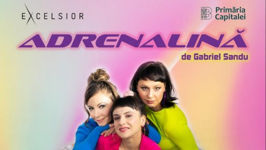 ADRENALINĂ  - un spectacol ce explorează tema adicției contemporane în diferite forme și cultura pop recentă - la Teatrul EXCELSIOR din București