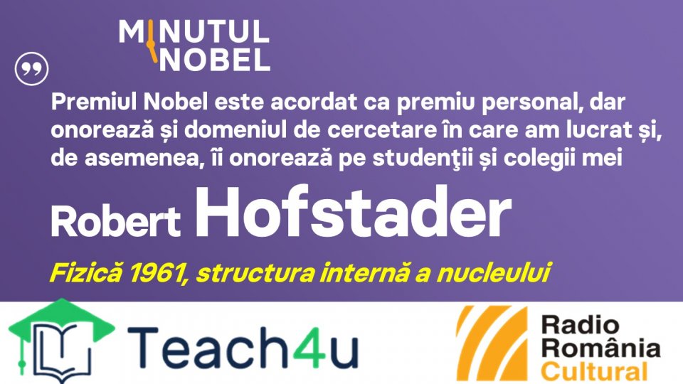 Minutul Nobel - Robert Hofstader | PODCAST
