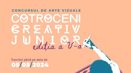 COTROCENI CREATIV JUNIOR – ediția a V-a la Muzeul Național Cotroceni